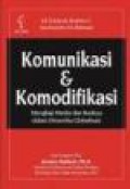 Komunikasi dan Komodifikasi: Mengkaji Media dan Budaya dalam Dinamika Globalisasi