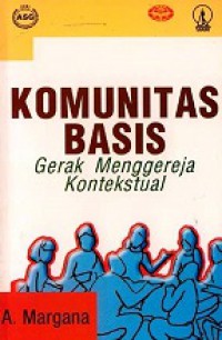 Komunitas Basis: Gerak Menggereja Kontekstual