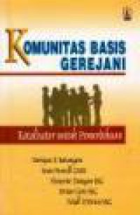 Komunitas Basis Gerejani: Katalisator untuk Pemerdekaan [Judul asli: Basic Christian Communities]