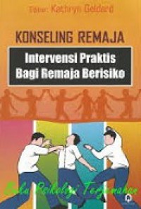 Konseling Remaja: Intervensi Praktis Bagi Remaja Berisiko