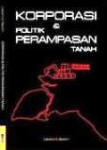 Korporasi dan Politik Perampasan Tanah