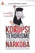 Korupsi, Terorisme dan Narkoba: Upaya Melawan Kejahatan Luar Biasa yang Sistematis