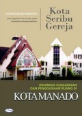 Kota Seribu Gereja: Dinamika Keagamaan dan Pengunaan Ruang di Kota Manado