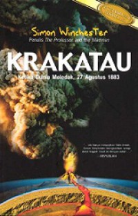 Krakatau: Ketika Dunia Meledak, 27 Agustus 1883 [Judul asli: Krakatoa, The Day the World Exploded]