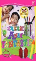 Kreasi Anak Fantastis: Panduan Berbagai Aktivitas Seru dan Menarik untuk Sekolah & Sekolah Minggu [Judul asli: Funtastic KidCrafts]