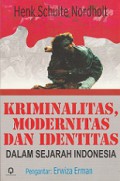 Kriminalitas, Modernitas dan Identitas dalam Sejarah Indonesia