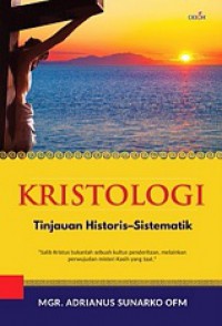 Kristologi: Tinjauan Historis-Sistematik