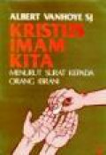 Kristus Imam Kita: Menurut Surat kepada Orang Ibrani [Judul asli: Our Priest is Christ]