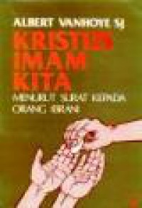 Kristus Imam Kita: Menurut Surat kepada Orang Ibrani [Judul asli: Our Priest is Christ]