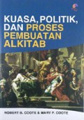 Kuasa, Politik dan Proses Pembuatan Alkitab [Judul asli: Power, Politics and the Making of the Bible]