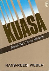 Kuasa: Sebuah Studi Teologi Alkitabiah [Judul asli: Power - Focus for a Biblical Theology]