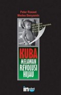 Kuba Melawan Revolusi Hijau [Judul asli: The Greening of the Revolution]