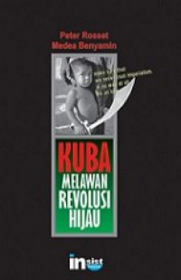 Kuba Melawan Revolusi Hijau [Judul asli: The Greening of the Revolution]