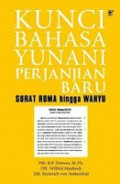 Kunci Bahasa Yunani Perjanjian Baru: Surat Roma Hingga Kitab Wahyu [Judul asli: Neuer Sprachlicher Schulussel zum griechischen Neuen Testament: Romer bis Offtenbarung]