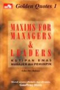 Kutipan-Kutipan Emas: Pepatah Bagi Para Manajer dan Pemimpin [Judul asli: Golden Quotes Maxims for Managers and Leaders]