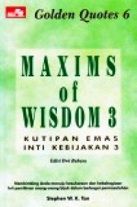 Kutipan Emas Inti Kebijakan 3 [Judul asli: Golden Quotes Maxims of Wisdom 3]