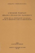 L'home Parfait Selon L'ecole Du Pangestu: Etude De La Spiritualite Javanaise Et De Sa Rencontre Avec Le Christianisme