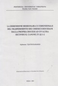 La Dimensione Missionaria E Comuniocale Del Trasferimento Dei Chierici Diocesani Dalla Propria Diocesi Ad Un'Altra Second Il Canone 271 SS 1-2