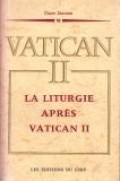 La Liturgie Apres Vatican II: Bilans, Etudes, Prospective