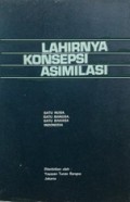 Lahirnya Konsepsi Asimilasi: Satu Nusa, Satu Bangsa, Satu Bahasa Indonesia