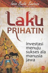 Laku Prihatin: Investasi Menuju Sukses ala Manusia Jawa