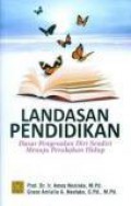 Landasan Pendidikan: Dasar Pengenalan Diri Sendiri Menuju Perubahan Hidup