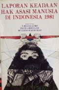 Laporan Keadaan Hak Asasi Manusia di Indonesia 1981