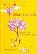 Latihan Belas Kasih: Petunjuk Zen dalam Praktik Lojong [Judul asli: Training in Compassion Zen Teachings on the Practice of Lojong]