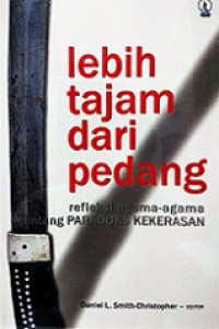 Lebih Tajam dari Pedang: Refleksi Agama-agama tentang Paradoks Kekerasan