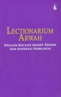 Lectionarium Arwah: Bacaan-bacaan Ibadat Arwah dan Inspirasi Homilinya