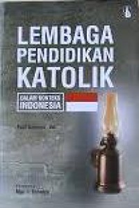 Lembaga Pendidikan Katolik dalam Konteks Indonesia