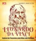 Leonardo da Vinci: Inspirasi dan Pencerahan untuk Hidup Lebih Bermakna