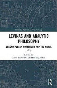 Levinas and Analytic Philosophy: Second-Person Normativity and The Moral Life