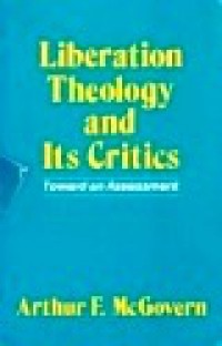 Liberation Theology and Its Critics: Toward an Assessment