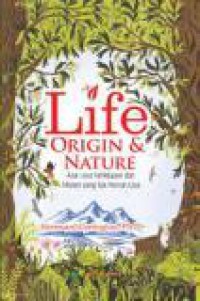 Life Origin and Nature: Asal Usul Kehidupan dan Misteri yang Tak Pernah Usai