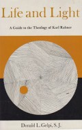 Life and Light: A Guide to the Theology of Karl Rahner