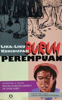 Lika-Liku Kehidupan Buruh Perempuan: Hasil Penelitian Kehidupan Buruh Perempuan