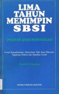 Lima Tahun Memimpin SBSI: Pilihan atau Panggilan