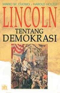 Lincoln tentang Demokrasi [Judul asli: Lincoln on Democracy]