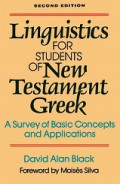 Linguistics for Students of New Testament Greek: A Survey of Basic Concepts and Applications