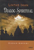 Lintas Iman Dialog Spiritual [Judul asli: Spiritual Quest an Inter-Religious Dimension]