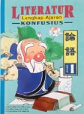 Literatur Lengkap Ajaran Konfusius (Vol.I) [Judul asli: The Complete Analects of Confucius]