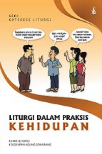 Liturgi dalam Praksis Kehidupan