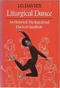 Liturgical Dance: An Historical, Theological and Practical Handbook