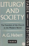 Liturgy and Society: The Function of the Church in the Modern World