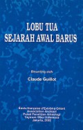 Lobu Tua, Sejarah Awal Barus [Judul asli: Histoire de Barus, Le Site de Lobu Tua]