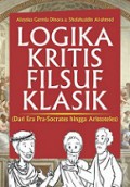 Logika Kritis Filsuf Klasik (Dari Era Pra-Socrates hingga Aristoteles)