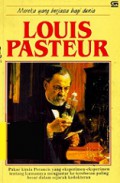 Louis Pasteur: Pakar kimia Perancis yang eksperimen-eksperimen tentang kumannya mengantar ke terobosan paling besar dalam sejarah kedokteran