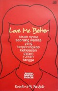 Love Me Better: Kisah Nyata Seorang Wanita yang Terperangkap Kekerasan dalam Rumah Tangga [Judul Asli: Dragonslippers: This Is What an Abusive Relationship Looks Like]