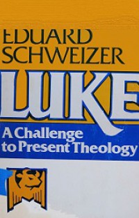 Luke: A Challenge to Present Theology